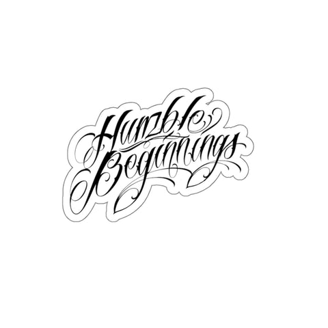 Humble Beginnings Tattoo (4x4 size) - Black/White